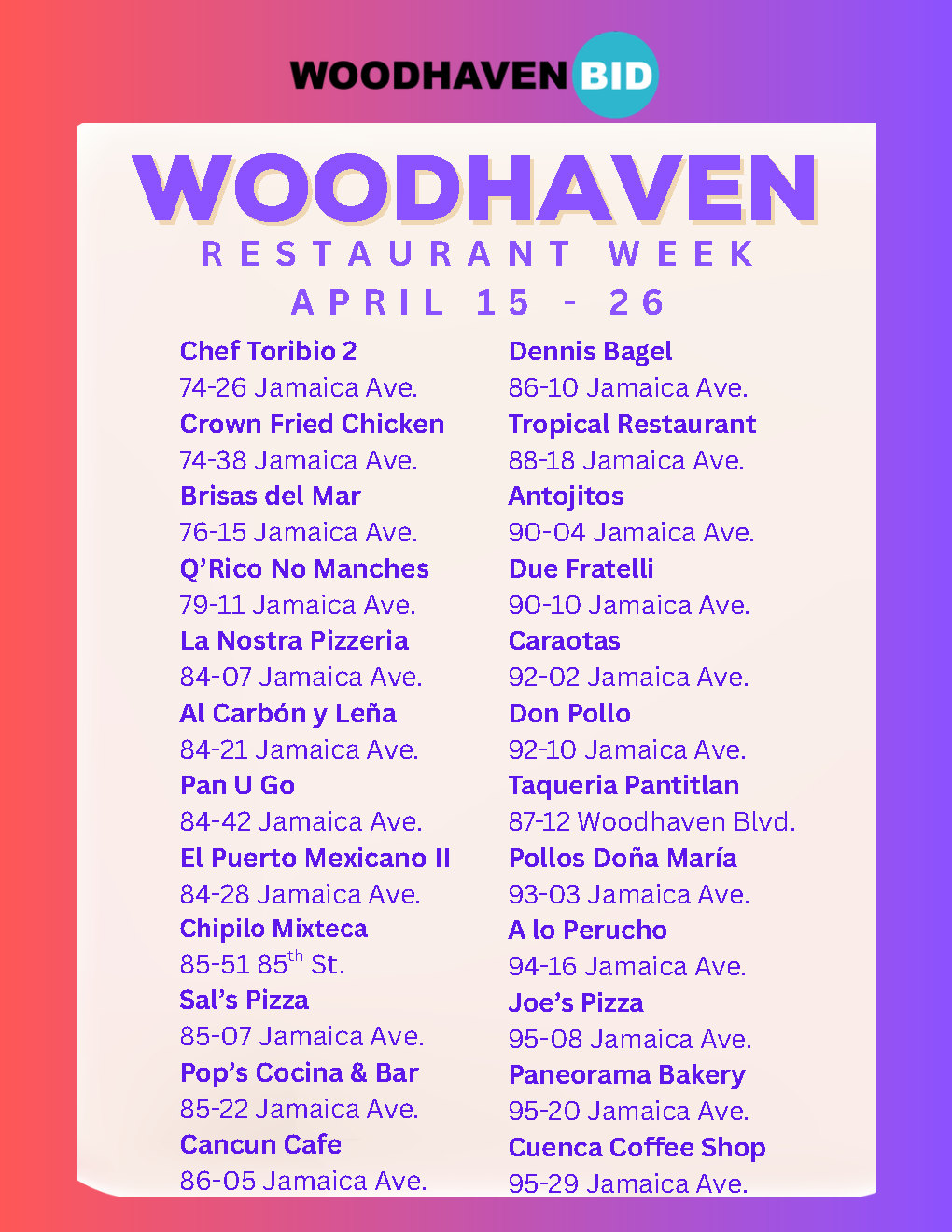 A flyer for Woodhaven BID Restaurant Week, April 15-26, lists participating restaurants with addresses, divided into two columns under headings "Chef Toribio 2" and "Dennis Bagel" on a purple and pink gradient background.
